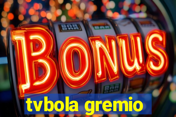 tvbola gremio